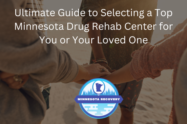 Top Minnesota Drug Rehab Center