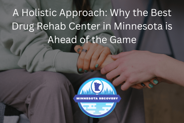 Best Drug Rehab Center in Minnesota