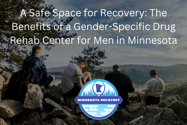 Drug Rehab Center for Men in Minnesota