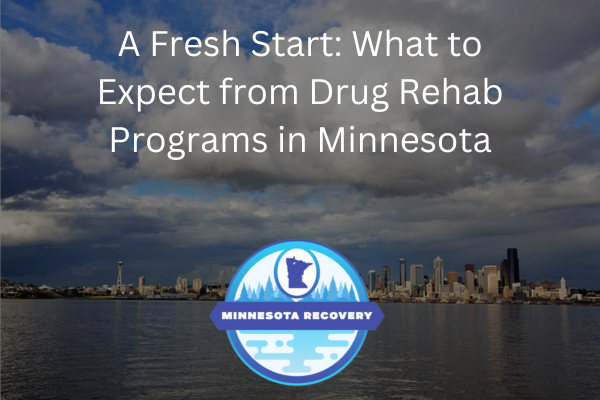 Drug Rehab Programs in Minnesota