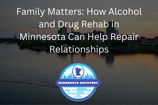 Alcohol and Drug Rehab in Minnesota