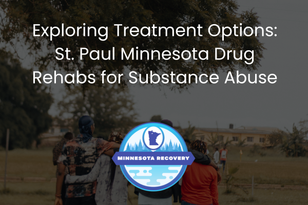 St. Paul Minnesota Drug Rehab