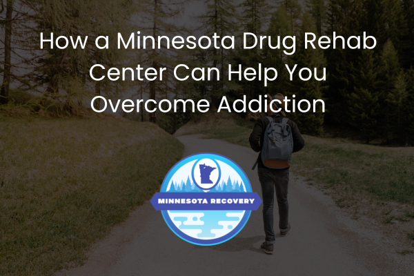 Minnesota Drug Rehab Center