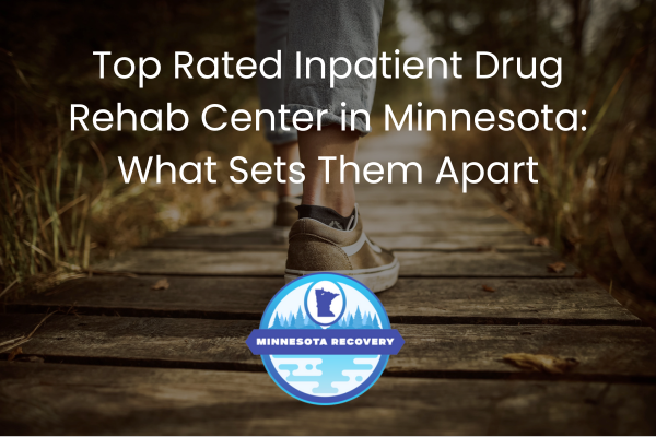 Top Rated Inpatient Drug Rehab Center in Minnesota
