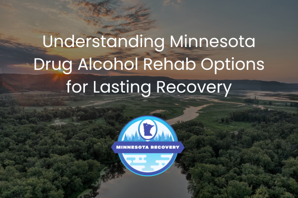 Minnesota Drug Alcohol Rehab