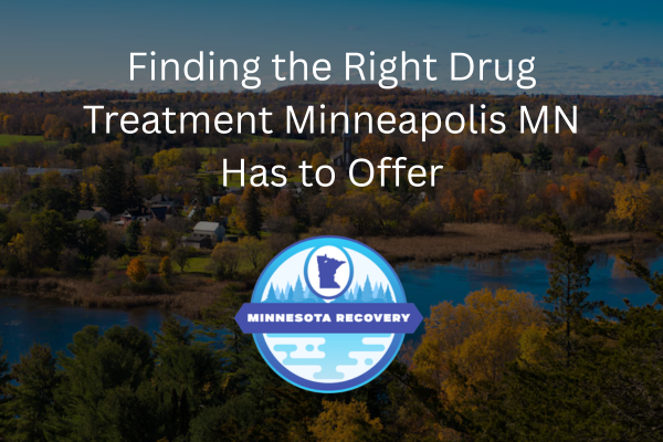 Drug Treatment Minneapolis MN
